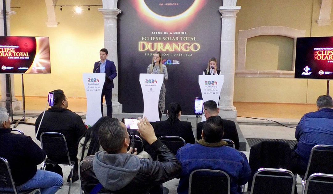 DURANGO ESPERA MÁS DE 20 MIL TURISTAS PARA DISFRUTAR EL ECLIPSE SOLAR TOTAL