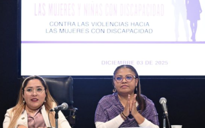 REALIZAN EL FORO “PREVENCIÓN DE LAS VIOLENCIAS CONTRA LAS MUJERES Y NIÑAS CON DISCAPACIDAD”