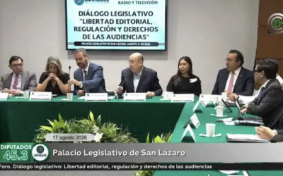REALIZAN DIPUTADOS FORO SOBRE LIBERTAD EDITORIAL, REGULACIÓN Y DERECHOS DE LAS AUDIENCIAS